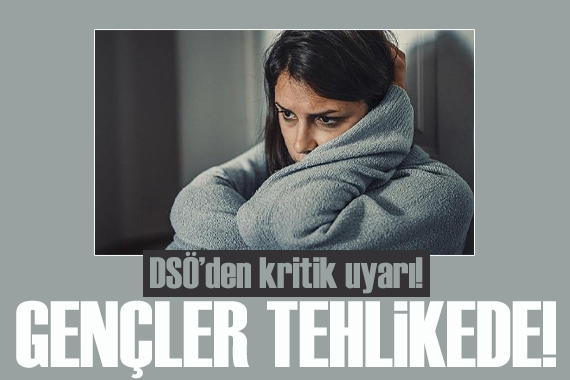 DSÖ uyardı: Her 7 gençten 1 i tehlikede!