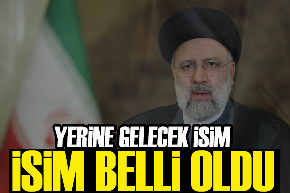 Reisi nin yerine gelecek isim belli oldu