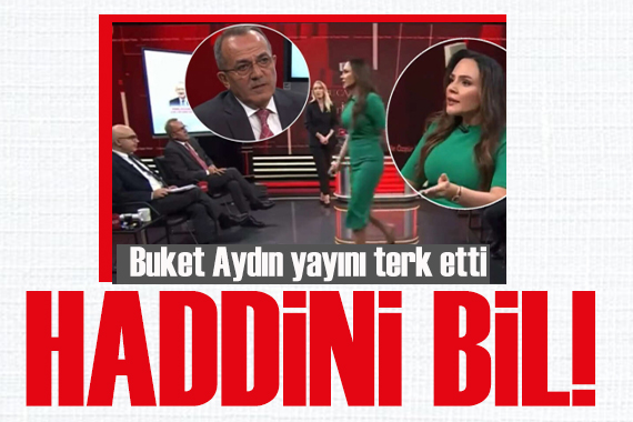 Canlı yayında gerginlik: Buket Aydın yayını terk etti