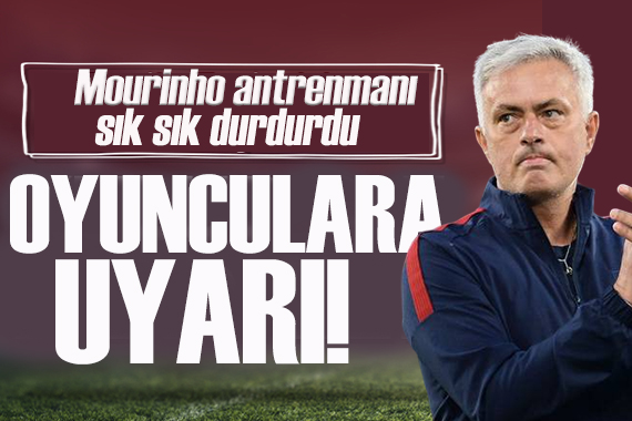 Mourinho dan antrenmanda oyunculara uyarılar