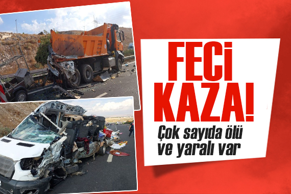 Gaziantep - Şanlıurfa otobanında feci kaza! Ölü ve yaralılar var