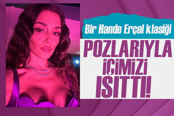 Hande Erçel in kombininin bedeli dudak uçuklattı