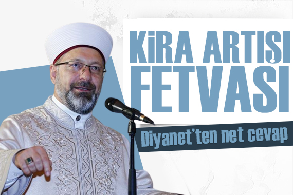 Diyanet ten kira artışı fetvası