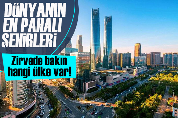 2023 yılının en pahalı 10 şehri açıklandı