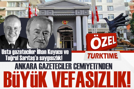 ÖZEL TURKTIME/ ANKARA GAZETECİLER CEMİYETİ NDEN İKİ USTAYA BÜYÜK VEFASIZLIK! Ne kan duyurusu yaptılar, ne gözü görmeyen gazeteciyle ilgilenmediler!