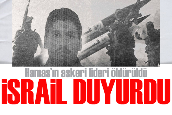 İsrail duyurdu: Hamas ın askeri lideri Muhammed Deif öldürüldü