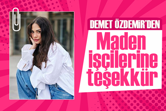 Demet Özdemir den maden işçilerine teşekkür paylaşımı