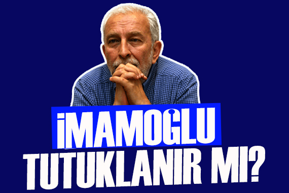 Emin Çölaşan yazdı: İmamoğlu tutuklanır mı?