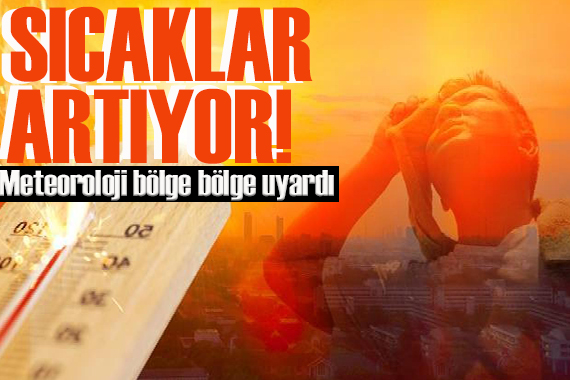 Meteoroloji açıkladı: 19 Haziran 2024 hava durumu: Sıcaklıklar 10 derece artıyor, toz taşınımı bekleniyor