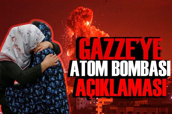 İsrail-Filistin savaşında son durum! Gazze de alarm! Atom bombası seçenekler arasında