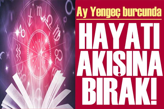 9 Eylül 2023 burç yorumları! Ay Yengeç burcunda: Hayatı akışına bırak