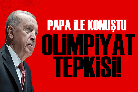 Erdoğan ile Papa görüştü! Olimpiyat tepkisi