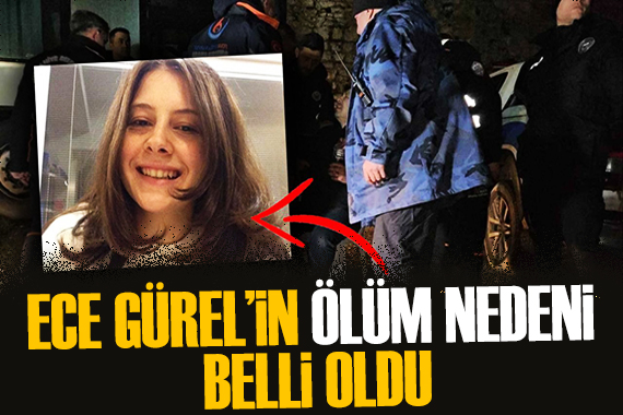 Belgrad Ormanı ndan bulunan Ece Gürel in ölüm nedeni belli oldu