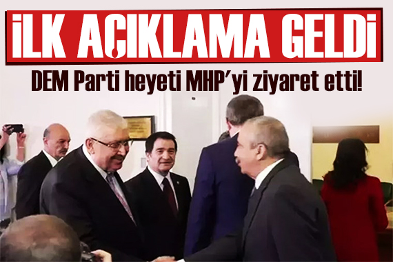 DEM heyeti MHP yi ziyaret etti! MHP ve DEM Parti den açıklama geldi