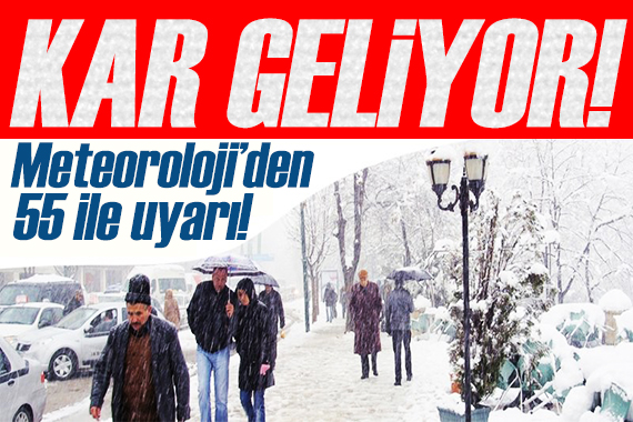 Meteoroloji bölge bölge uyardı: Kar geliyor!