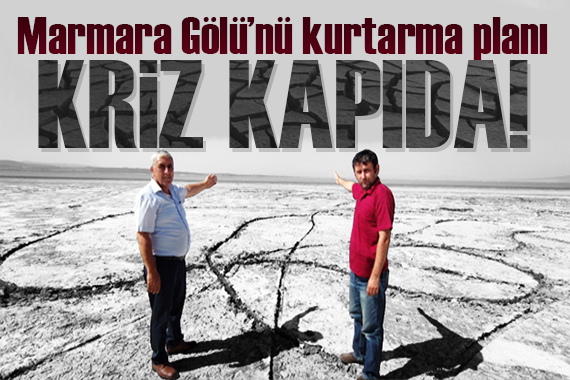 Marmara Gölü nde kriz! Çiftçiler tarım için kullanıyor