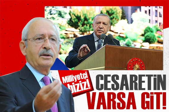 Kılıçdaroğlu ndan Erdoğan a tepki: Cesaretin varsa gidersin