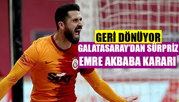 Galatasaray dan Emre Akbaba kararı