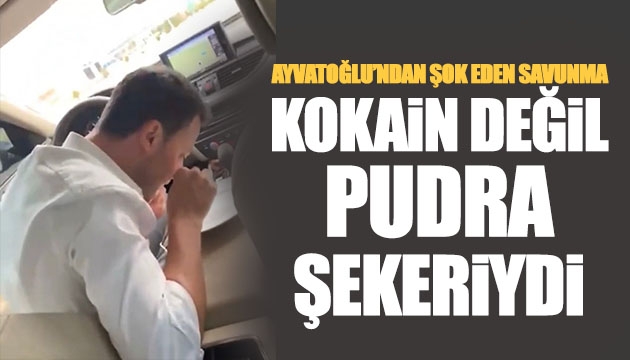 Ayvatoğlu: Kokain değil pudra şekeriydi