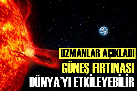 Güneş teki jeomanyetik fırtına Dünya yı etkileyebilir!