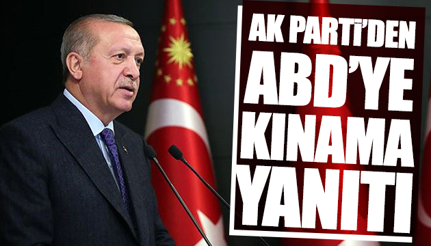 AK Parti den ABD ye kınama yanıtı