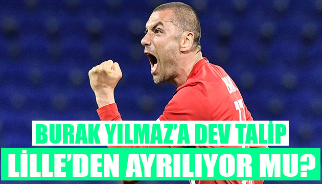 Burak Yılmaz a dev talip