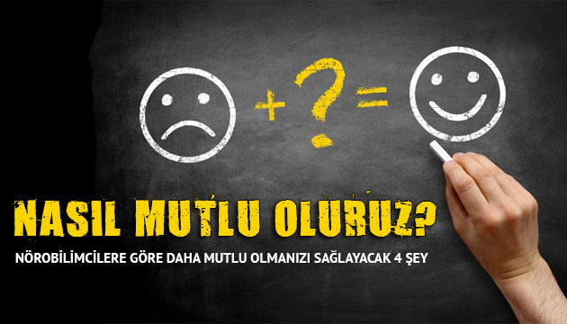 Nasıl mutlu oluruz?