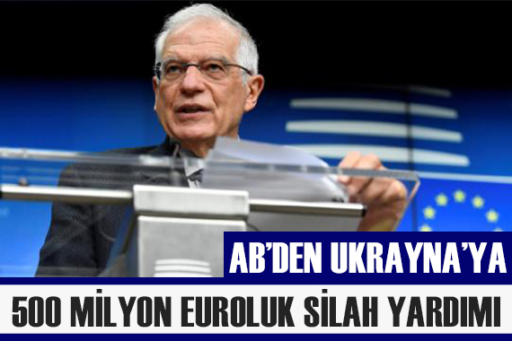 AB den Ukrayna ya 500 milyon euroluk silah ve ekipman yardımı!