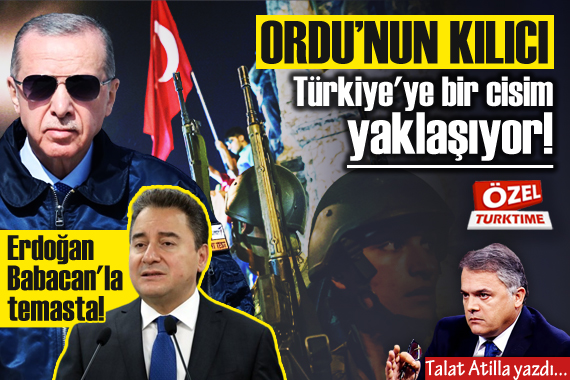 Talat Atilla yazdı: Ordu nun kılıcı! Türkiye ye bir cisim yaklaşıyor!