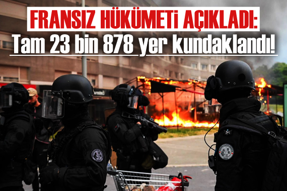 Fransa da tam 23 bin 878 yer kundaklandı!