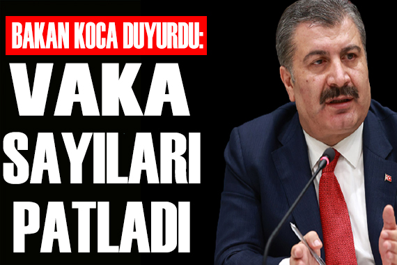 Bakan Koca dan vaka sayısı açıklaması!