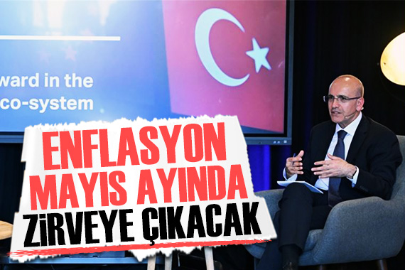 Bakan Şimşek: Enflasyon mayıs ayında zirveye çıkacak