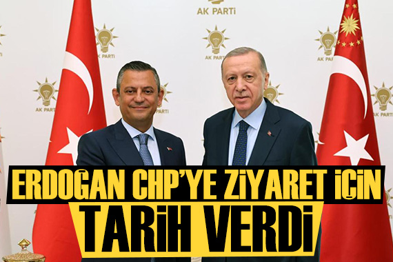 Erdoğan CHP ziyareti için tarih verdi