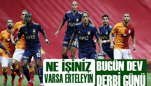 Dev derbi günü!