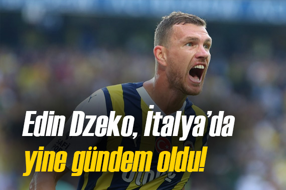  Fenerbahçe yi zirveye taşıdı  Edin Dzeko, İtalya da yine gündem oldu