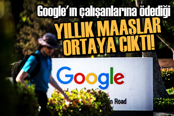 Google ın çalışanlarına ödediği yıllık maaşlar