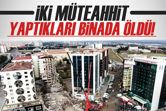 İki müteahhit, yaptıkları binalarda öldü