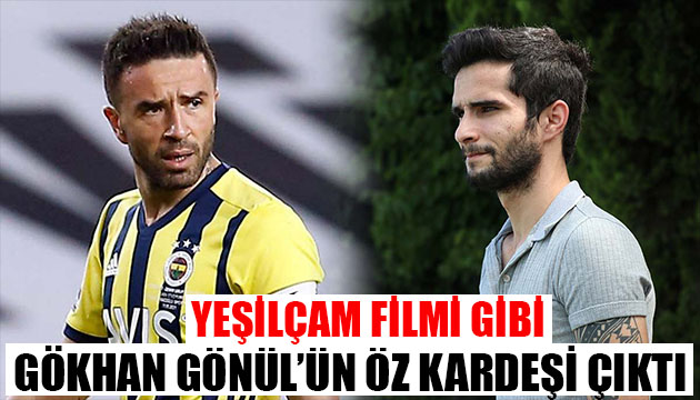 Yeşilçam filmi gibi olay! Ünlü futbolcunun kardeşi olduğu ortaya çıktı