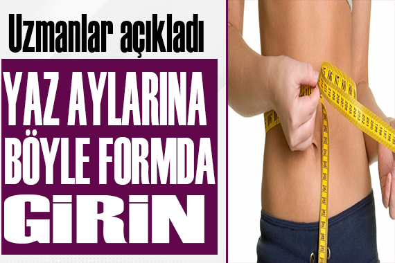 Yaza formda girmek için 7 beslenme önerisi