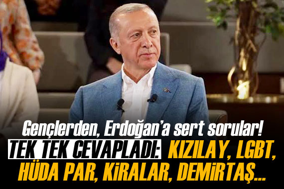 Gençlerden, Erdoğan a sert sorular! Tek tek cevapladı