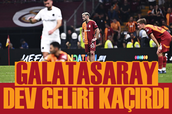 Galatasaray dev geliri kaçırdı