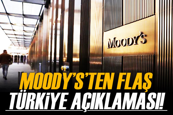 Moody s: Ekonomi politikasındaki değişim kredi notu için olumlu