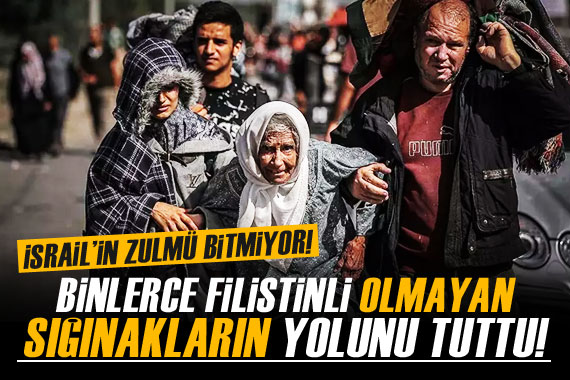 İsrail in göçe zorladığı Filistinliler olmayan sığınağın yolunu tuttu!