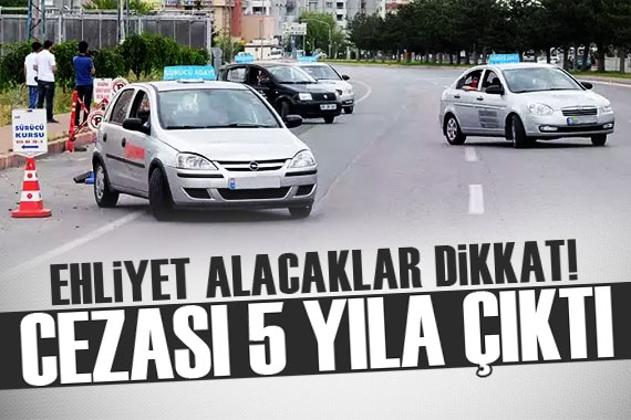 Ehliyet sınavlarına yeni düzenleme! Cezası 5 yıla çıkarıldı