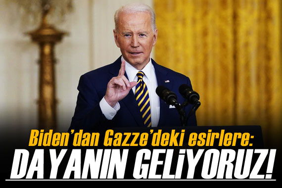 Biden, Hamas ın elindeki esirleri bırakacağına inandığını söyledi