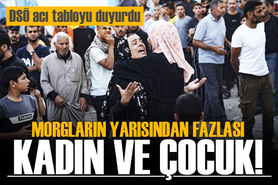 DSÖ acı tabloyu duyurdu!  Morglar doldu, yarısından fazlası kadın ve çocuk 