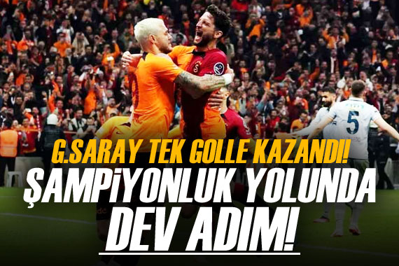 Galatasaray dan şampiyonluk yolunda dev adım!