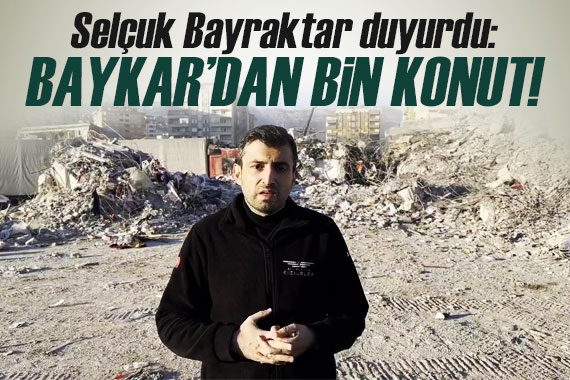 Baykar, deprem mağdurlarına 1000 konut bağışladı