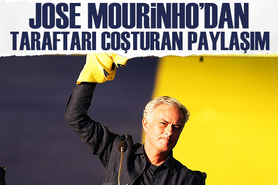 Mourinho’dan taraftarı coşturan paylaşım