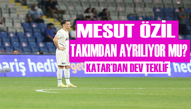 Mesut Özil Fenerbahçe den ayrılıyor mu?